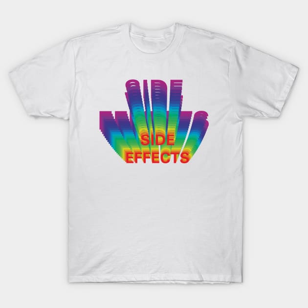 SIDE EFFECTS T-Shirt by Magnit-pro 